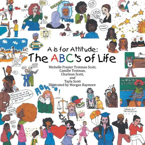 A Is for Attitude: the Abc's of Life - Paperback