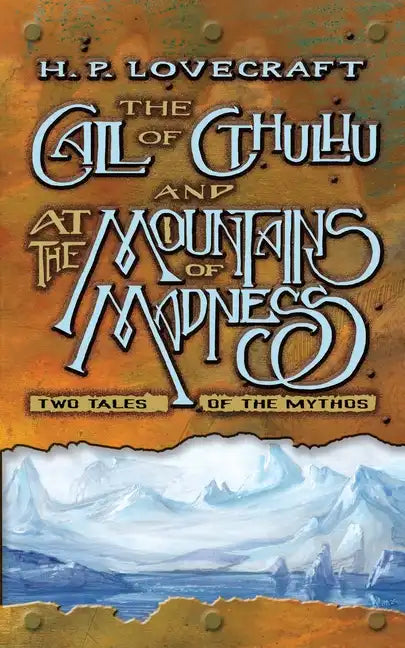 The Call of Cthulhu and at the Mountains of Madness: Two Tales of the Mythos - Paperback