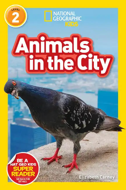 Animals in the City (National Geographic Kids Readers, Level 2) - Paperback