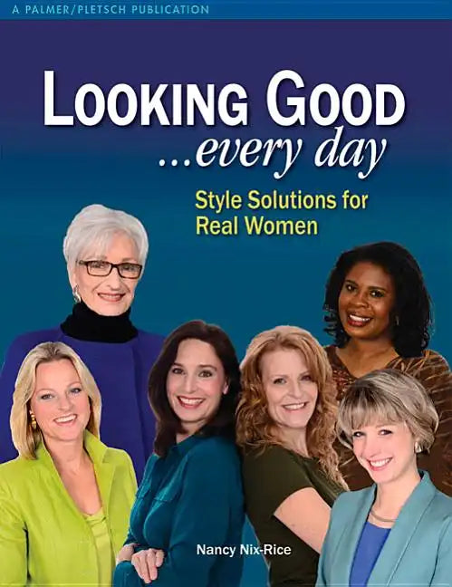 Looking Good ...Every Day: Style Solutions for Real Women - Paperback