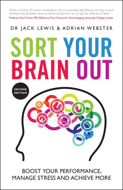 Sort Your Brain Out: Boost Your Performance, Manage Stress and Achieve More - Paperback