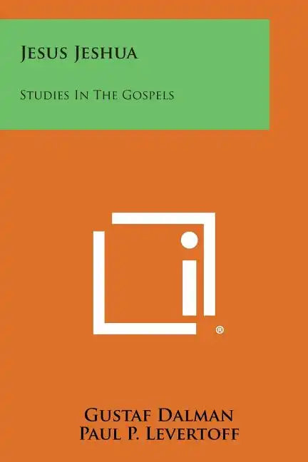 Jesus Jeshua: Studies in the Gospels - Paperback