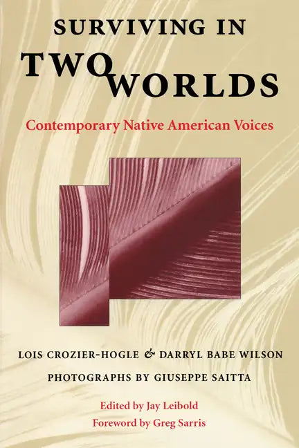 Surviving in Two Worlds: Contemporary Native American Voices - Paperback