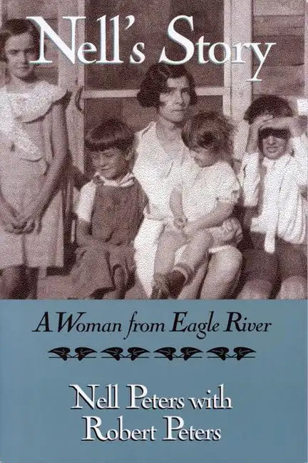 Nell's Story: A Woman from Eagle River - Paperback