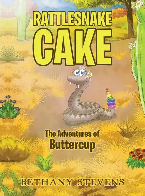 Rattlesnake Cake: The Adventures of Buttercup - Hardcover
