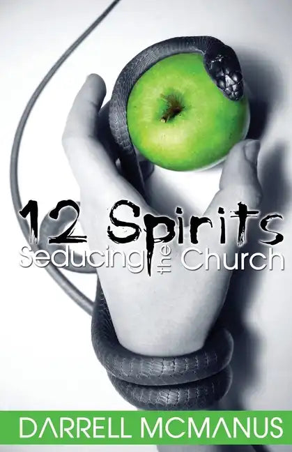 12 Spirits Seducing the Church - Paperback