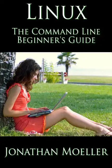 The Linux Command Line Beginner's Guide - Paperback