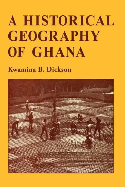 A Historical Geography of Ghana - Paperback