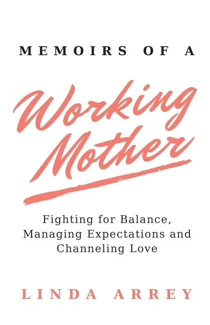 Memoirs of A Working Mother - Paperback