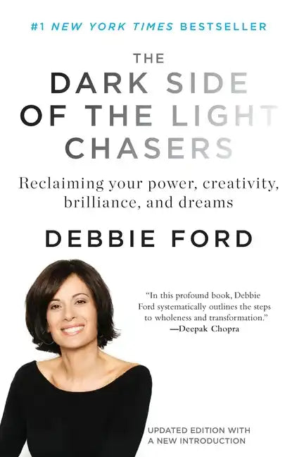 The Dark Side of the Light Chasers: Reclaiming Your Power, Creativity, Brilliance, and Dreams - Paperback