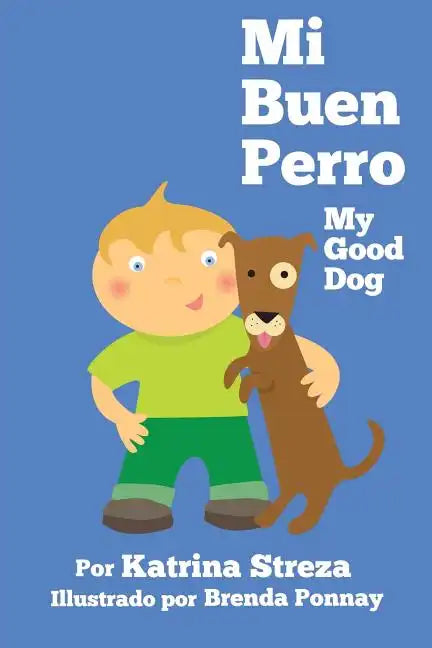 Mi Buen Perro/ My Good Dog (Bilingual Spanish English Edition) - Paperback