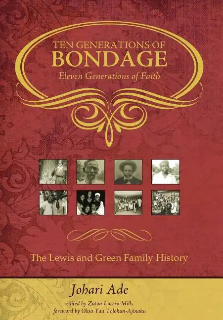 Ten Generations of Bondage: Eleven Generations of Faith - Hardcover