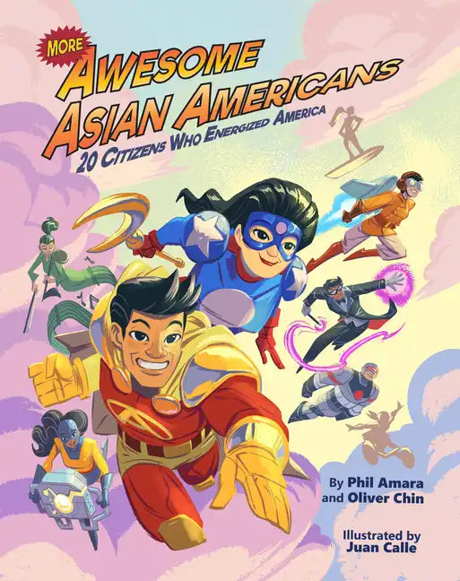 More Awesome Asian Americans: 20 Citizens Who Energized America - Paperback