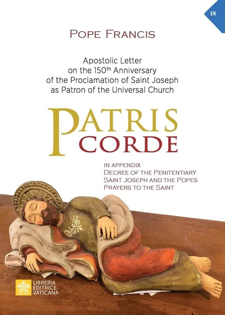 Patris corde: Apostolic Letter on the 150th Anniversary of the Proclamation of Saint Joseph as Patron of the Universal Church - Paperback