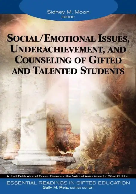 Social/Emotional Issues, Underachievement, and Counseling of Gifted and Talented Students - Paperback