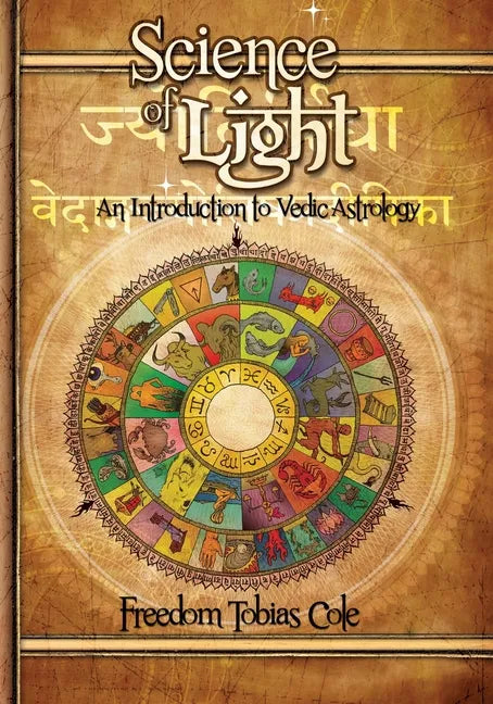 Science of Light: An Introduction to Vedic Astrology - Paperback