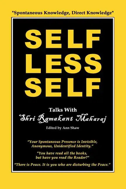 Selfless Self: Talks with Shri Ramakant Maharaj - Paperback