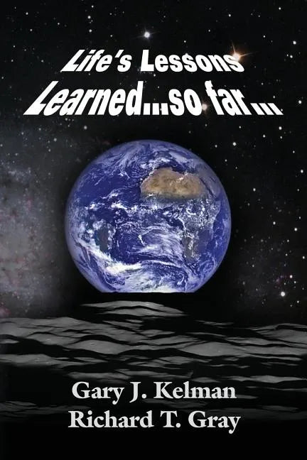 LIFE'S LESSONS LEARNED...so far... - Paperback
