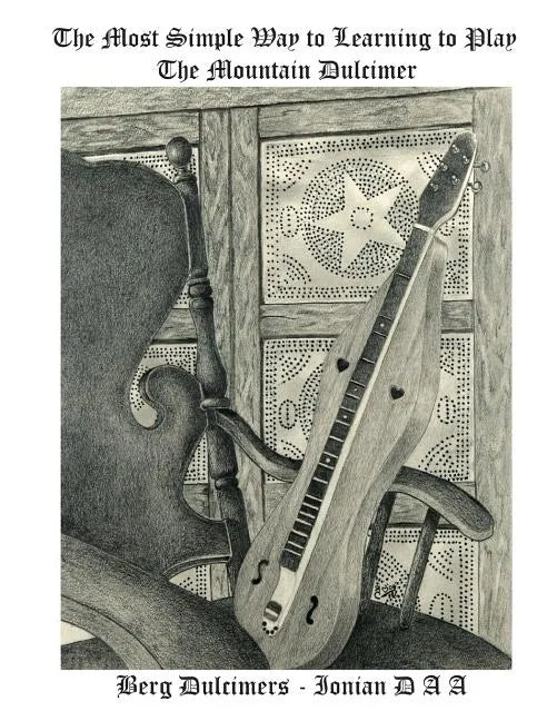 The Most Simple Way to Learning to Play the Mountain Dulcimer - DAA - Paperback