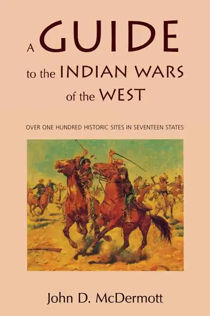 A Guide to the Indian Wars of the West - Paperback