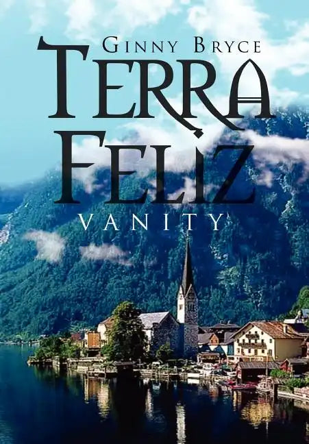 Terra Feliz: Vanity - Hardcover