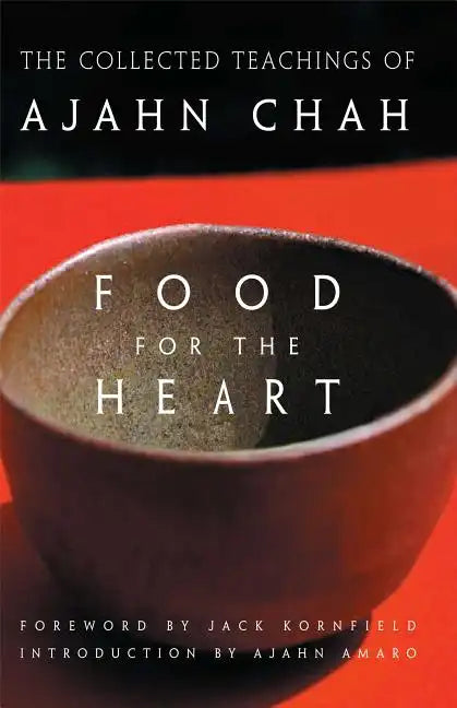Food for the Heart: The Collected Teachings of Ajahn Chah - Paperback