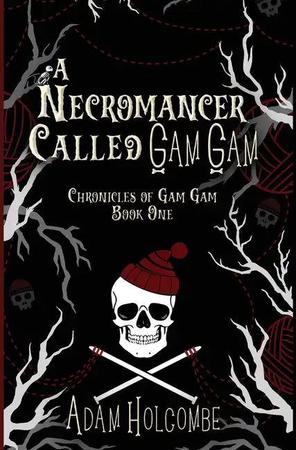 A Necromancer Called Gam Gam - Hardcover