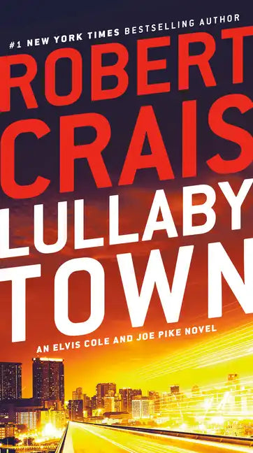 Lullaby Town: An Elvis Cole and Joe Pike Novel - Paperback