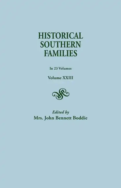 Historical Southern Families. in 23 Volumes. Volume XXIII - Paperback