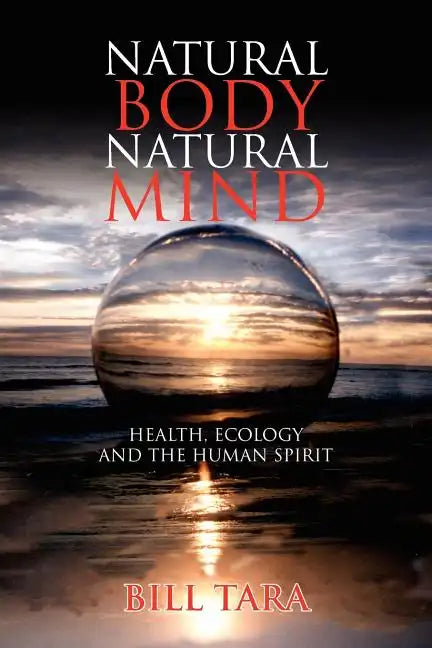 Natural Body Natural Mind - Paperback