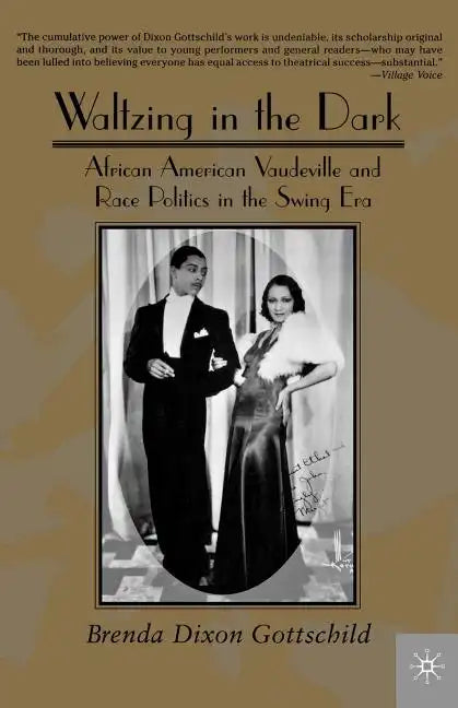 Waltzing in the Dark: African American Vaudeville and Race Politics in the Swing Era - Paperback