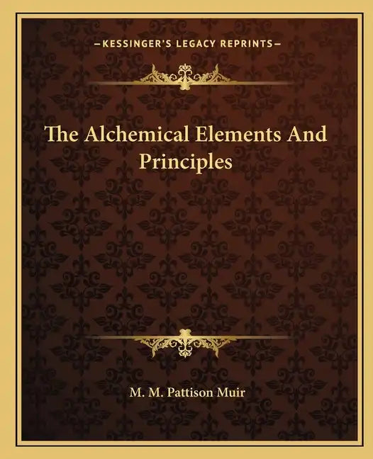 The Alchemical Elements and Principles - Paperback