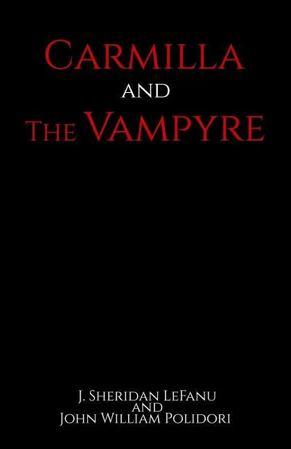 Carmilla and The Vampyre - Paperback