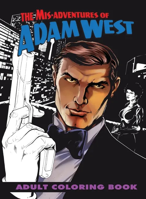 Mis-adventures of Adam West: Adult Coloring Book - Paperback