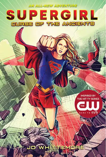 Supergirl: Curse of the Ancients: (Supergirl Book 2) - Hardcover