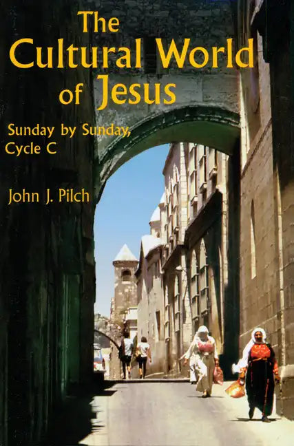 The Cultural World of Jesus: Sunday by Sunday, Cycle C - Paperback