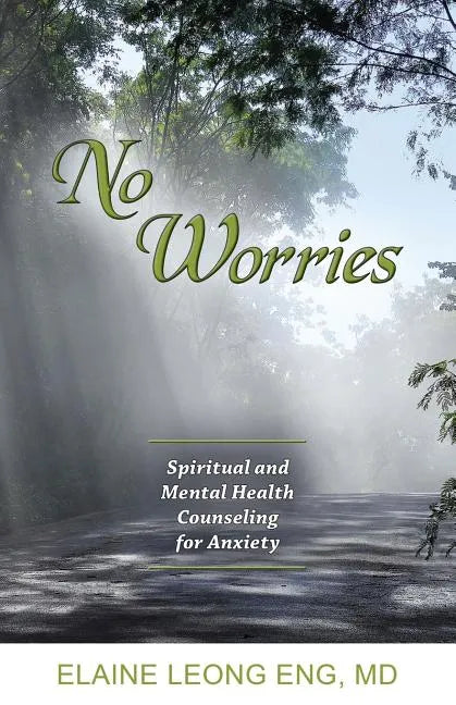 No Worries: Spiritual and Mental Health Counseling for Anxiety - Paperback