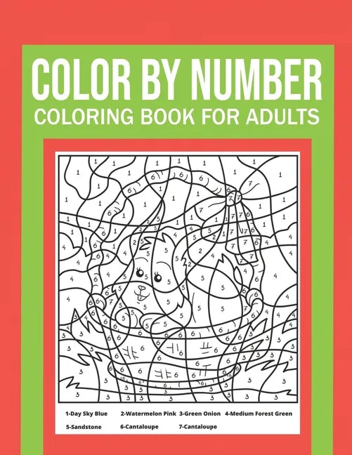 Color By Number Coloring Book For Adults: Stress Relieving And Relaxing Designs! - Paperback