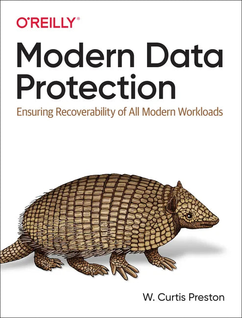 Modern Data Protection: Ensuring Recoverability of All Modern Workloads - Paperback