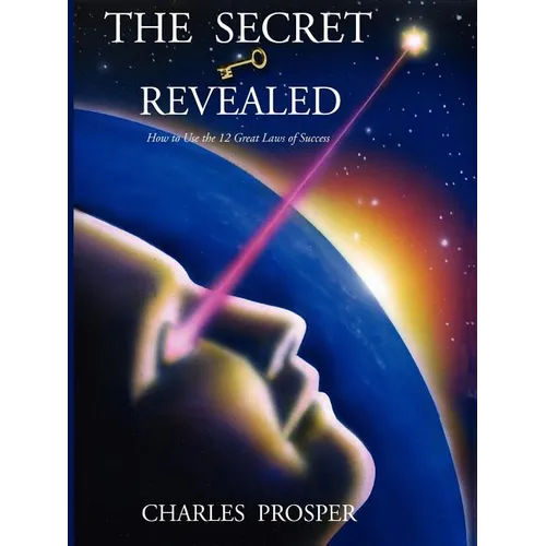 The Secret Revealed - The 12 Great Laws of Success - Paperback