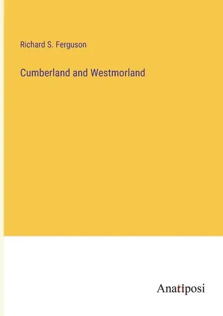 Cumberland and Westmorland - Paperback