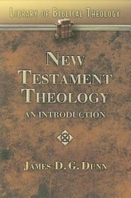 New Testament Theology: An Introduction - Paperback