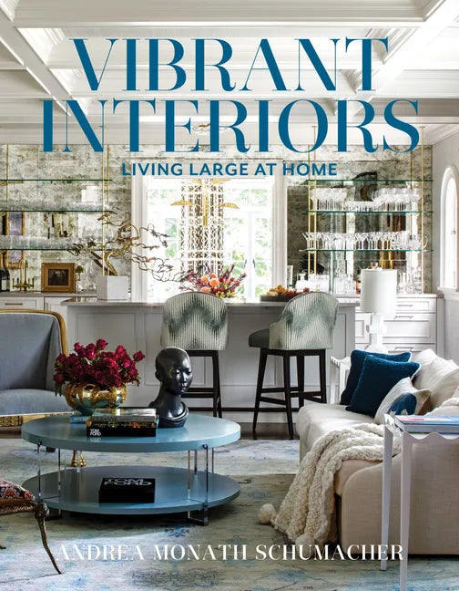 Vibrant Interiors: Living Large at Home - Hardcover