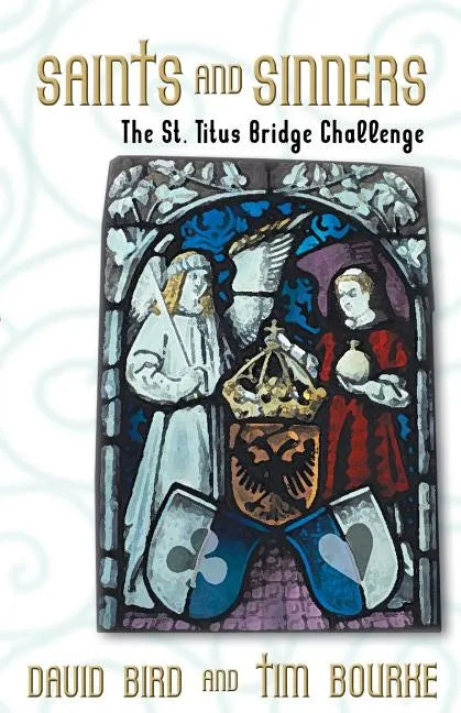 Saints and Sinners: The St. Titus Bridge Challenge - Paperback