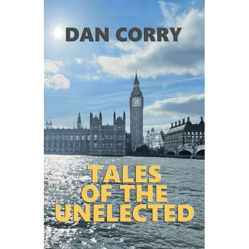 Tales of the Unelected: "Empty Boxes" and other short stories from the world of the special adviser - Paperback