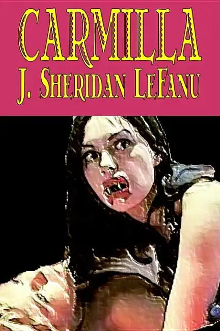 Carmilla by J. Sheridan LeFanu, Fiction, Literary, Horror, Fantasy - Paperback