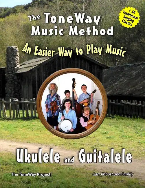 Ukulele and Guitalele - The ToneWay Music Method: An Easier Way to Play Music - Paperback