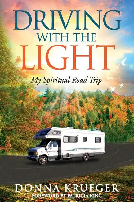 Driving With The Light: My Spiritual Road Trip - Paperback