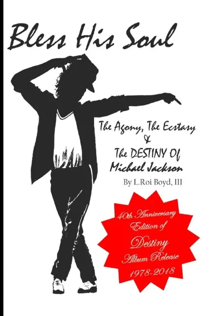Bless His Soul: The Agony, The Ecstasy, and The Destiny of Michael Jackson - Paperback