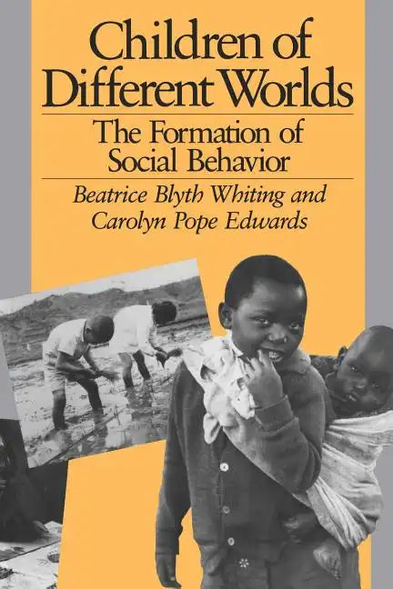 Children of Different Worlds: The Formation of Social Behavior - Paperback